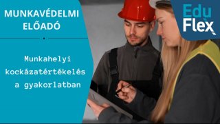 Munkahelyi kockázatértékelés a gyakorlatban