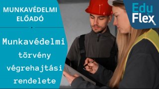 Munkavédelmi törvény végrehajtási rendelete